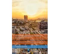 How to Explore and Thrive in Bangalore: A Comprehensive Guide to the Silicon Valley of India