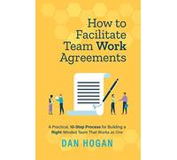 How To Facilitate Team Work Agreements