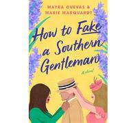 How to Fake a Southern Gentleman A Novel - Mayra Cuevas - Atria/Primero Sueno Press - ebook (ePub) - Livre
