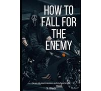 How to Fall for the Enemy: An Enemies-to-Lovers Dark Romance: Book- 3