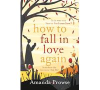 How to Fall in Love Again