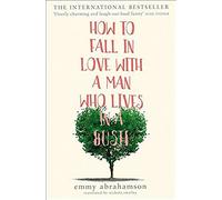 How To Fall In Love With A Man Who Lives In A Bush