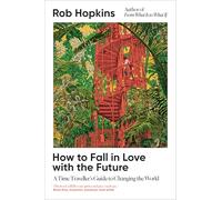 How To Fall In Love With The Future