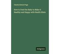 How to Feed the Baby to Make it Healthy and Happy with Health Hints