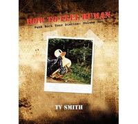 How To Feel Human - Punk Rock Tour Diaries