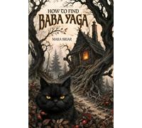 How to Find Baba Yaga