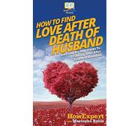 How To Find Love After Death Of Husband
