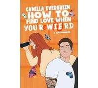 How to Find Love When You're Weird: a sweet romantic comedy