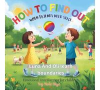 How to Find Out: When Friends Need Space: A Gentle Story About Boundaries, Personal Space, and Respectful Friendship
