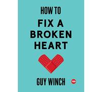 How to Fix a Broken Heart
