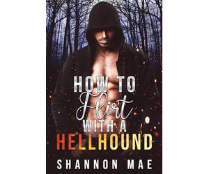 How to Flirt with a Hellhound