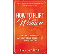 How To Flirt With Women