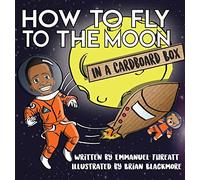 How To Fly To The Moon In A Cardboard Box
