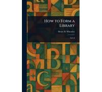 How to Form a Library