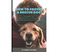 How To Foster A Rescue Dog