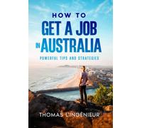 How to Get a Job in Australia: Powerful Tips and Strategies