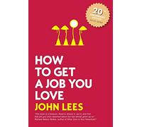 How to Get a Job You Love, 2019 - 2020 Edition