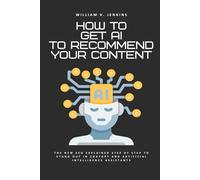 How to get AI to recommend your content: The new SEO explained step by step to stand out in ChatGPT and artificial intelligence assistants