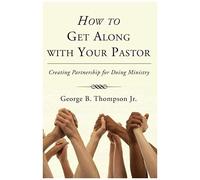 How To Get Along With Your Pastor