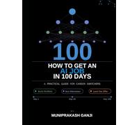 HOW TO GET AN AI JOB IN 100 DAYS: A Practical Guide for Career Switchers