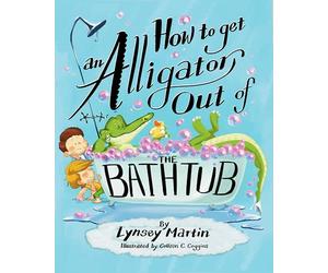 How to Get an Alligator Out of the Bathtub