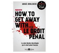 How to get away with… le droit pénal: La série Murder décorticée par le droit pénal français