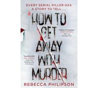 How to Get Away with Murder: The gripping and addictive serial killer thriller, for fans of Val McDermid