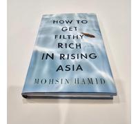 How to Get Filthy Rich in Rising Asia: A Novel