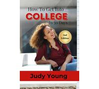 How To Get Into College In 30 Days: A Guided Journal For College Bound Students Edition 2