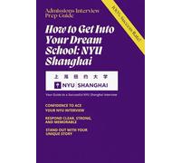 How to Get Into Your Dream School: Your Guide to a Successful NYU Shanghai Interview