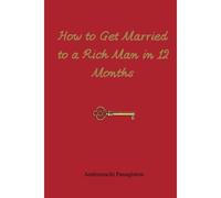 How To Get Married To A Rich Man In 12 Months