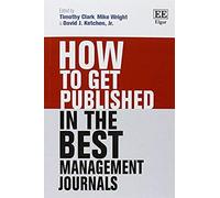 How To Get Published In The Best Management Journals