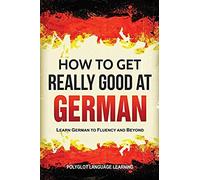 How To Get Really Good At German