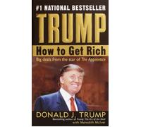 Donald J. Trump – How to Get Rich – Random House