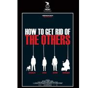 How to Get Rid of the Others