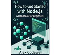 How to Get Started with NodeJS - A Handbook for Beginners