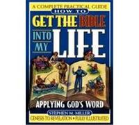 How to Get the Bible into My Life Stephen M. Miller (Auteur)