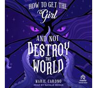 How to Get the Girl And Not Destroy the World (Monster Girlfriend)