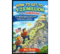 HOW TO GET TO 1.28 MILLION AS AN AMERICAN!: The No-Nonsense Blueprint to Retire Properly in a High-Cost World-Regardless of Your Age, Income, or Starting Point