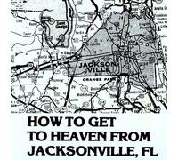 How to Get to Heaven..