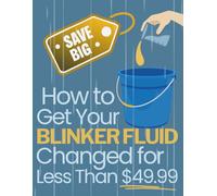 How to Get Your Blinker Fluid Changed for Less Than $49.99: Fake Book Cover, Prank Gag Gift, 8.5 x 11 in dimensions, 120 blank pages