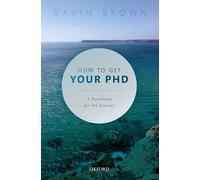 How to Get Your Phd: A Handbook for the Journey