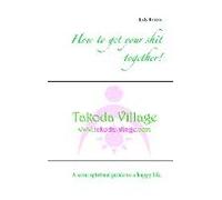 How To Get Your Shit Together!