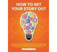 How To Get Your Story Out