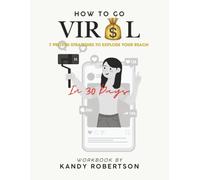 How to Go Viral in 30 days: 7 Proven Strategies to Explode Your Reach