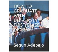 How To Graduate With A University First Class Degree