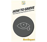 How To Grieve