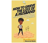 How To Grieve The Loss Of A Husband