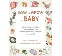 How to Grow a Baby by Michelle Lassaline Michelle Lassaline (Auteur)