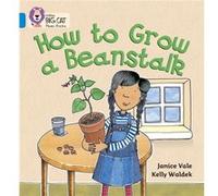 How to Grow a Beanstalk by Janice Vale Collins Big Cat (Auteur)